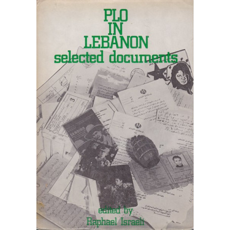 PLO in Lebanon. Selected Documents.