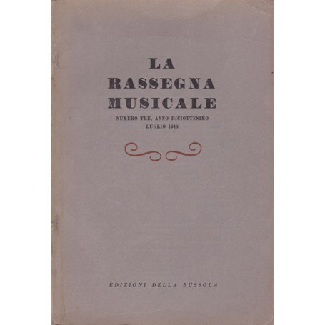 La Rassegna Musicale. Anno XVIII. N. 3. Luglio 1948.