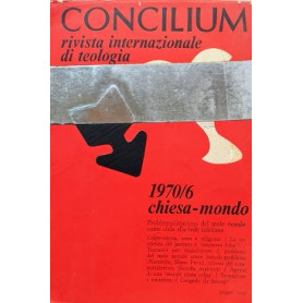 Concilium 1970/6. Chiesa-Mondo. Problematizzazione del male morale come sfida alla fede cristiana