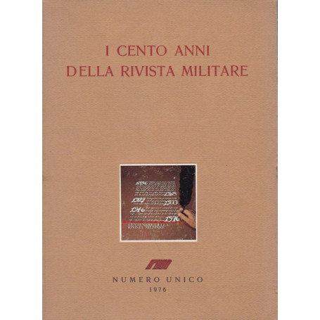 I cento anni della Rivista Militare. Numero unico. 1976.
