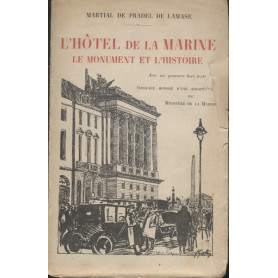 L'Hà´tel de la Marine - le monument et l'histoire