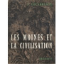 LES MOINES ET LA CIVILISATION EN OCCIDENT