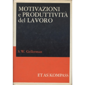 MOTIVAZIONI E PRODUTTIVITA' DEL LAVORO