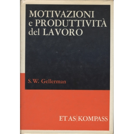 MOTIVAZIONI E PRODUTTIVITA' DEL LAVORO