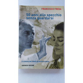 50 anni allo specchio senza guardarsi