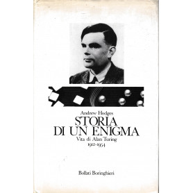 Storia di un enigma. Vita di Alan Turing 1912-1954
