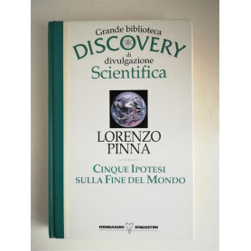 Cinque Ipotesi sulla Fine del Mondo. Grande biblioteca Discovery