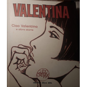 Valentina: ciao Valentina e altre storie