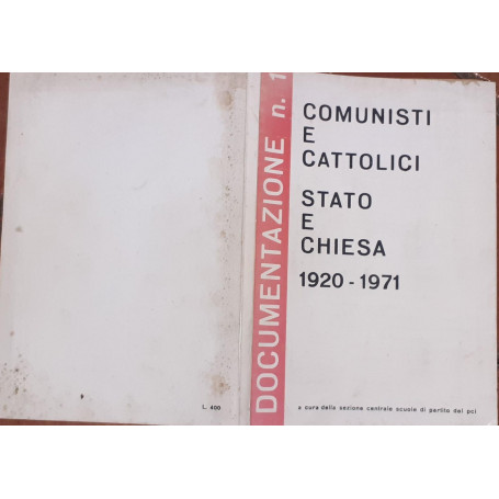 Comunisti e cattolici stato e chiesa 1920-1971