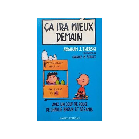 Ca ira mieux demain : Avec un coup de pouce de Charlie Brown et ses amis
