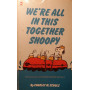 We're in this together Snoopy