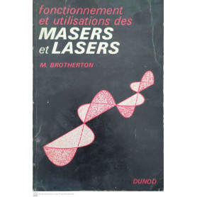Fonctionnement et utilisations des Masers et Lasers