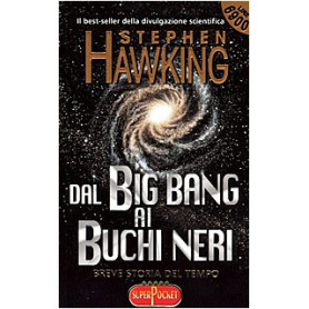 Dal big bang ai buchi neri. Breve storia del tempo