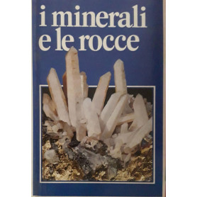 I minerali e le rocce
