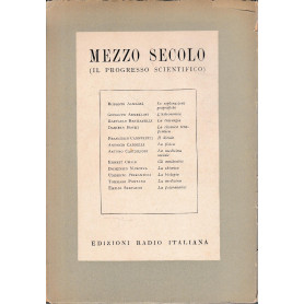 Mezzo secolo (il progresso scientifico)