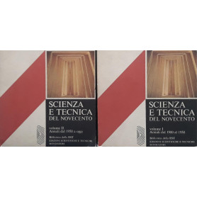 Scienza e tecnica del novecento: Vol. I annali dal 1900 al 1950