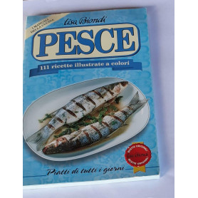 Pesce 111 ricette illustrate a colori