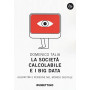 La società  calcolabile e i big data. Algoritmi e persone nel mondo digitale