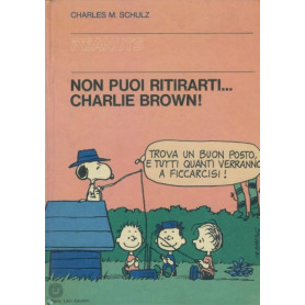 Non puoi ritirarti.. Charlie Brown!