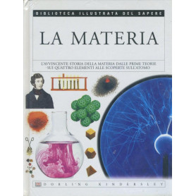 La materia. Biblioteca illustrata del sapere