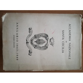 Accademia Nazionale di Santa Cecilia Annuario 1943 - 1949