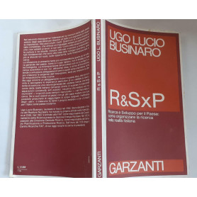 R & SxP. Ricerca e sviluppo per il Paese: come organizzare la ricerca nella realtà  italiana