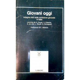 Giovani oggi - indagine iard sulla condizione giovanile in Italia