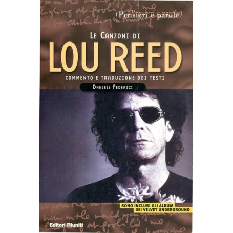 Le canzoni di Lou Reed - commento e traduzione dei testi
