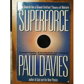 Superforce : The Search for a Grand Unified Theory of Nature