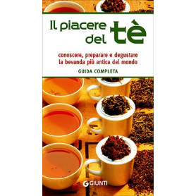 Il piacere del tè. Guida completa. Conoscere