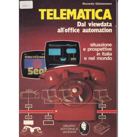 Telematica. Dal viewdata all'office automation.