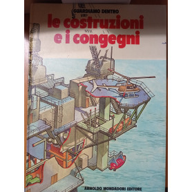 Guardiamo dentro le costruzioni e i congegni