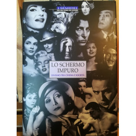 Lo schermo impuro. Divismo tra cinema e società . Introduzione di Edoardo Bruno.