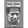 Soul Music. Gli anni d'oro della musica nera