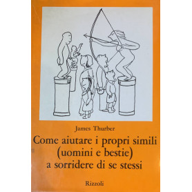 Come aiutare i propri simili (uomini e bestie) a sorridere di se stessi