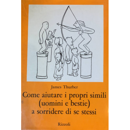 Come aiutare i propri simili (uomini e bestie) a sorridere di se stessi