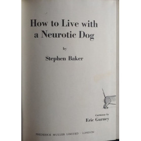 How to Live with a Neurotic Dog