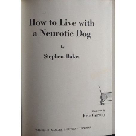 How to Live with a Neurotic Dog