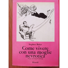 Come vivere con una moglie nevrotica