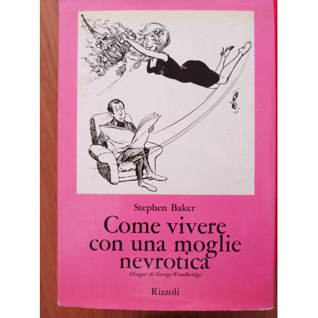Come vivere con una moglie nevrotica
