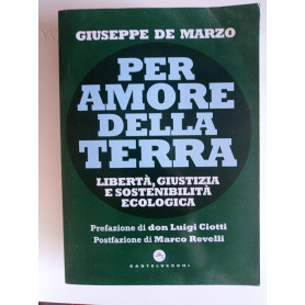 Per amore della terra: Libertà giustizia e sostenibilità ecologica