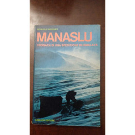 Manaslu - Cronaca di una spedizione in Himalaya
