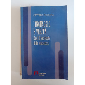 Linguaggio e verità. Studi di sociologia della conoscenza