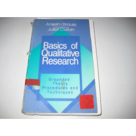 Basics of Qualitative Research: Grounded Theory Procedures and Techniques