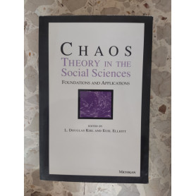 Chaos Theory in the Social Sciences: Foundations and Applications