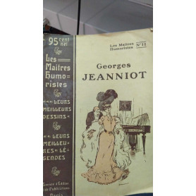 Les maitres humoristes/ leurs meilleurs dessins  leurs meilleures légendes/ georges jeanniot