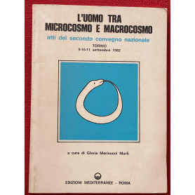 l'uomo tra microcosmo e macrocosmo atti del secondo convegno nazionale torino 9-10-11 settembre 1982