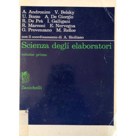 Scienza degli elaboratori. Volume primo