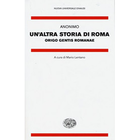 Un'altra storia di Roma. Origo gentis Romanae. Testo latino a fronte