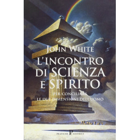 L'incontro di scienza e spirito per conciliare le due dimensioni dell'uomo